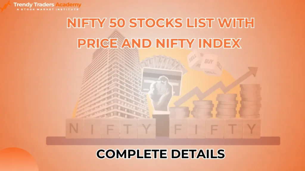 Nifty 50 stocks list with price and Nifty Index