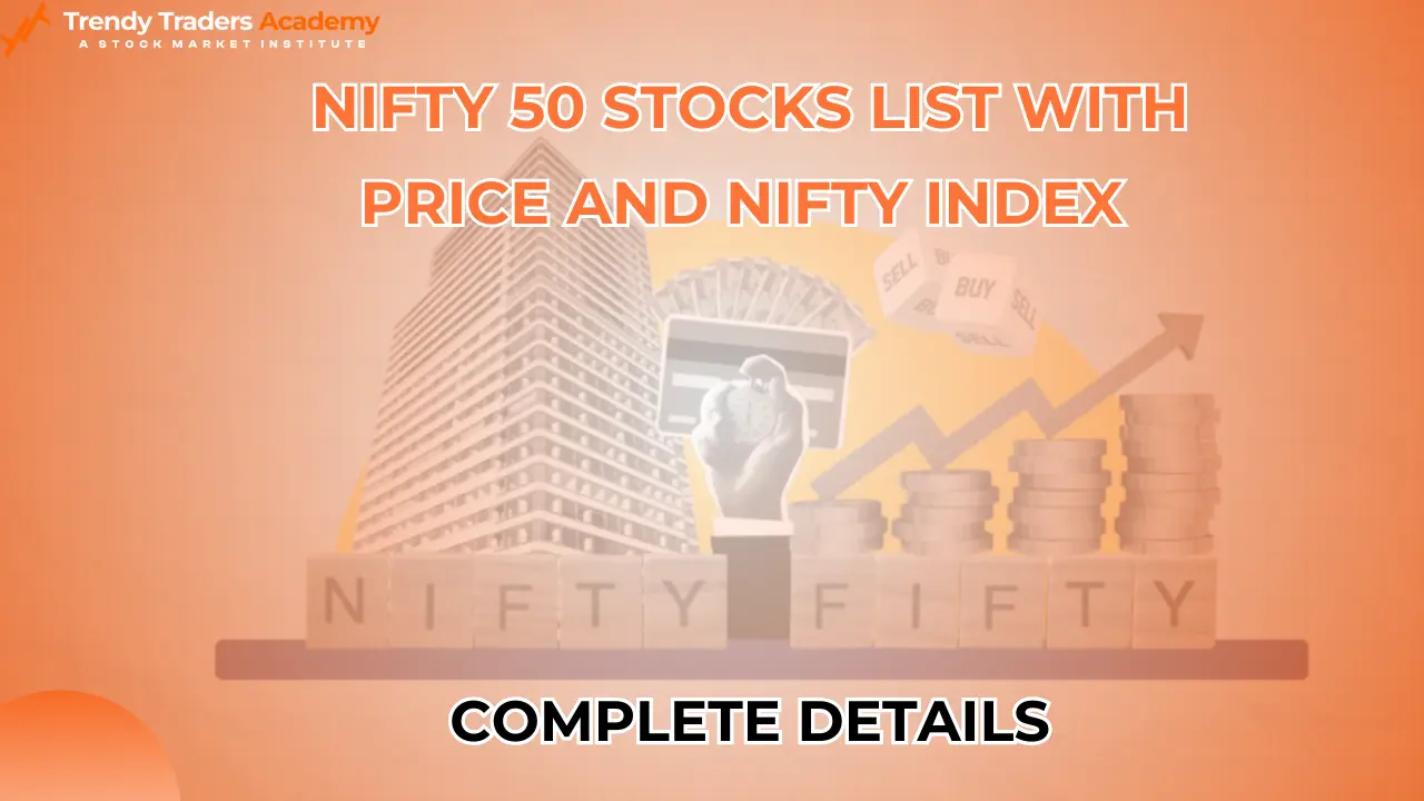 Nifty 50 stocks list with price and Nifty Index