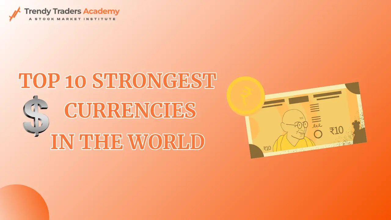 TOP 10 STRONGEST CURRENCIES IN THE WORLD