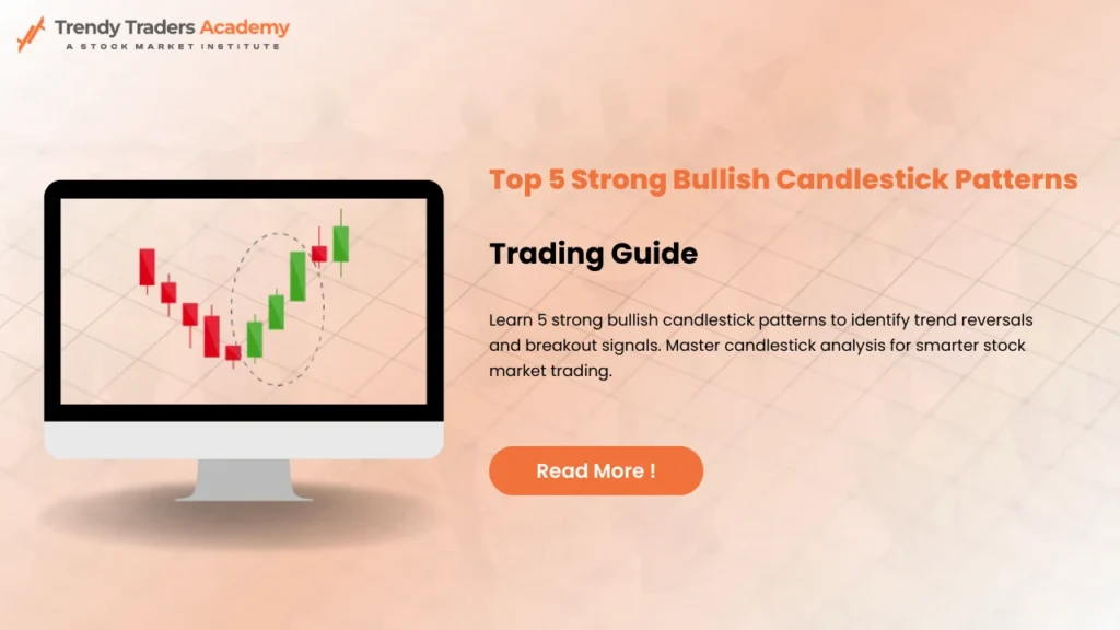 Top 5 Strong Bullish Candlestick Patterns