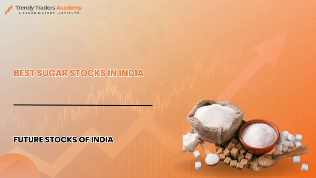 Best sugar stocks in India