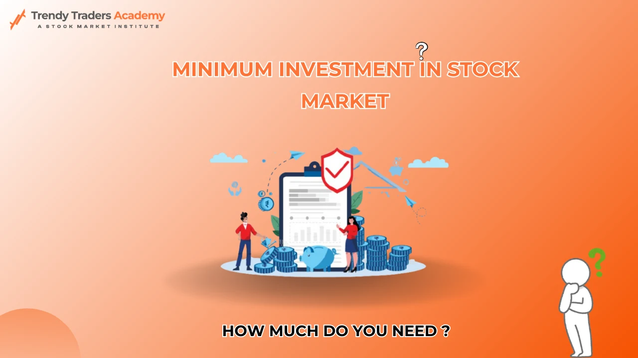 Minimum Investment in Stock Market