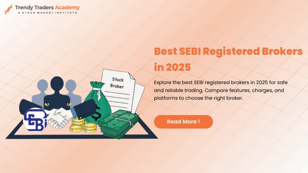 Best SEBI Registered Brokers in 2025