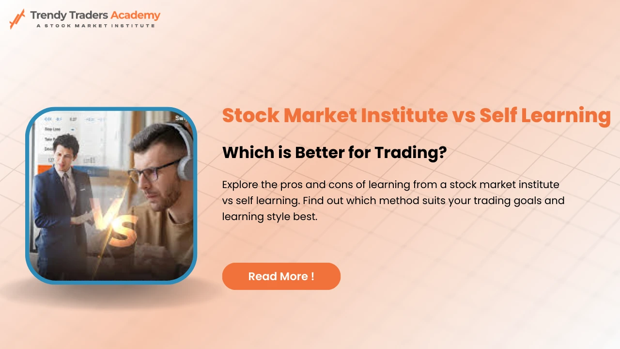 Stock Market Institute vs Self Learning