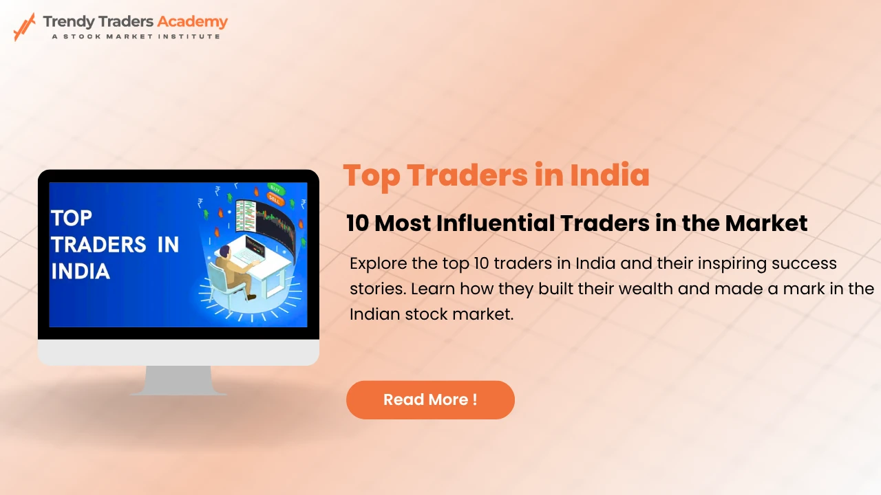 Top Traders in India: 10 Most Influential Traders 1 Top Traders in India
