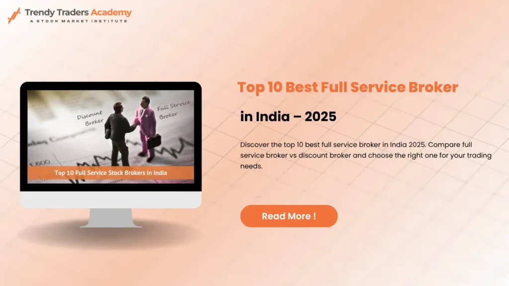 Top 10 Best Full Service Broker in India 2025
