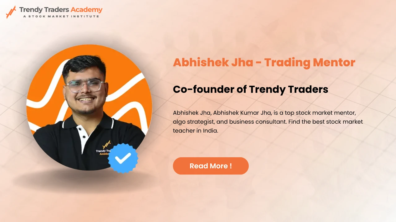 Abhishek Jha - Trading Mentor