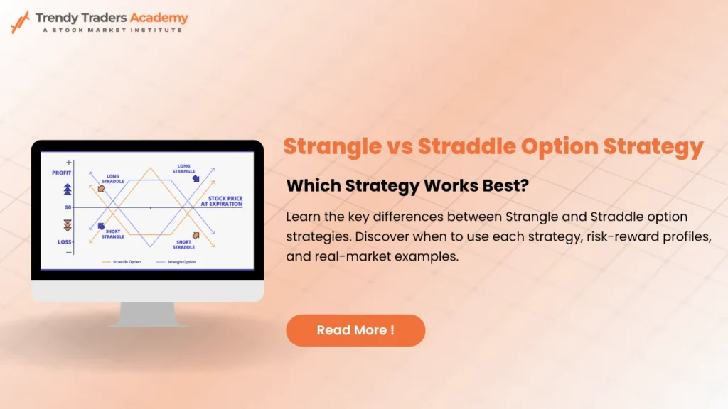 Strangle vs Straddle – Which Strategy Works Best? 1 Strangle vs Straddle Option Strategy