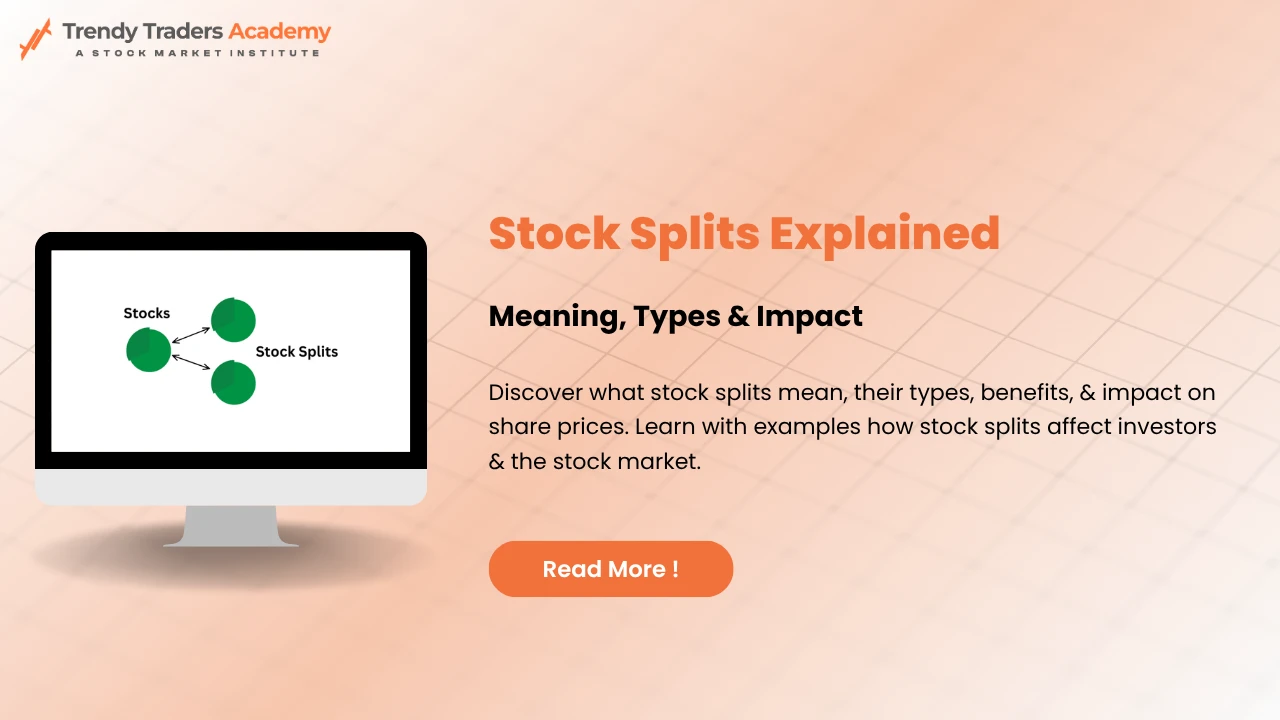 Stock Splits Explained: Meaning, Types & Impact