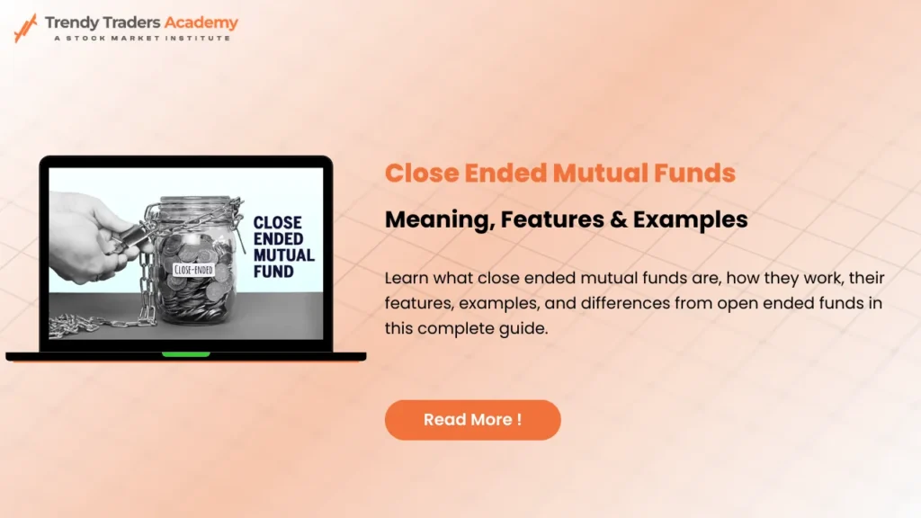 Close Ended Mutual Funds