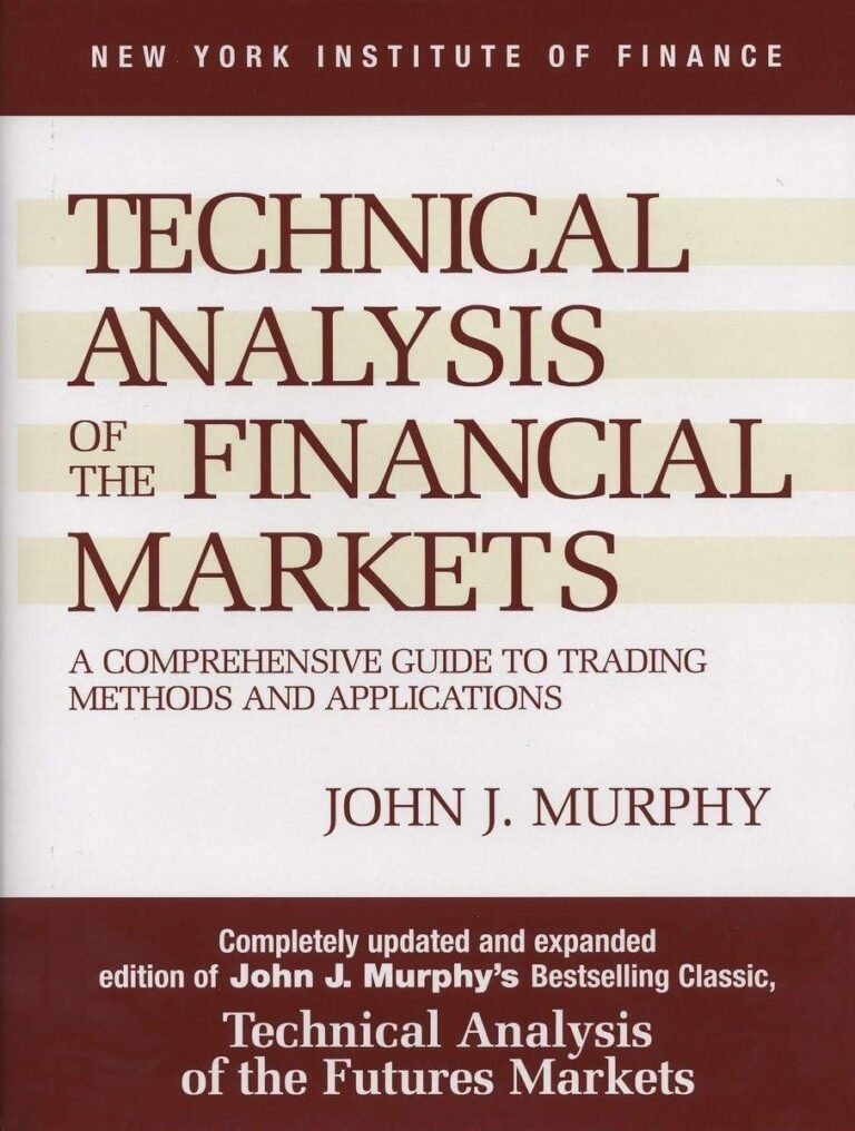4. Technical Analysis of the Financial Markets by John Murphy